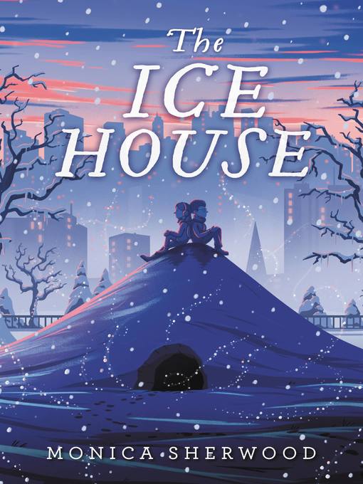 Title details for The Ice House by Monica Sherwood - Available
